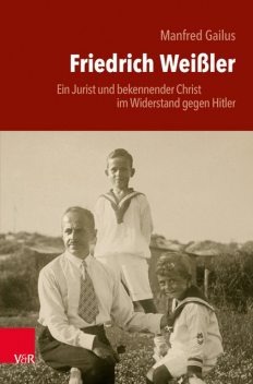 Friedrich Weißler, Manfred Gailus