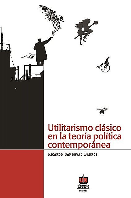 Utilitarismo clásico en la teoría política contemporánea, Ricardo Sandoval Barros