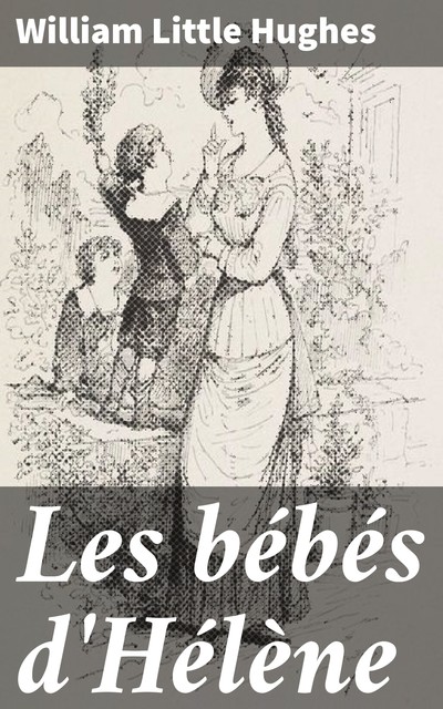 Les bébés d'Hélène, William Little Hughes