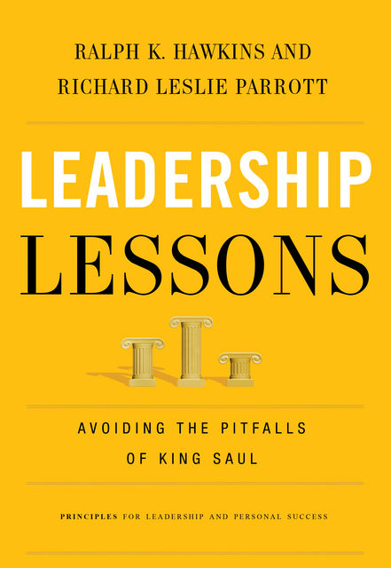 Leadership Lessons, Richard Leslie Parrott, Ralph K Hawkins