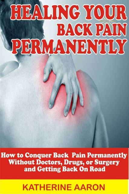 Healing Back Pain, Katherine Aaron