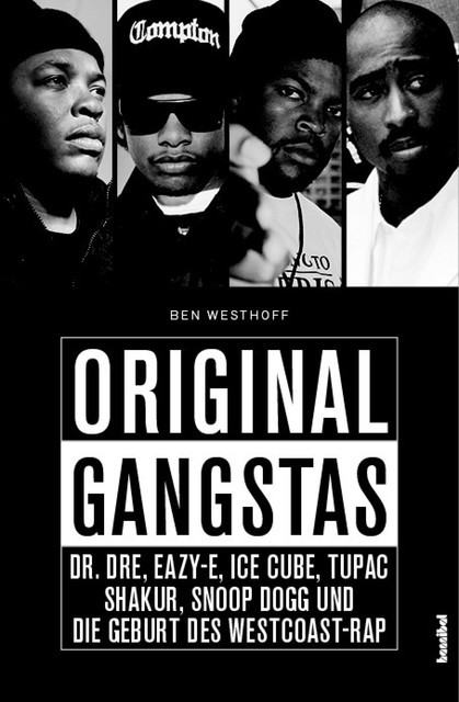 Original Gangstas, Ben Westhoff