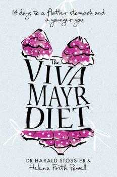 The Viva Mayr Diet, Harald Stossier, Helena Frith Powell