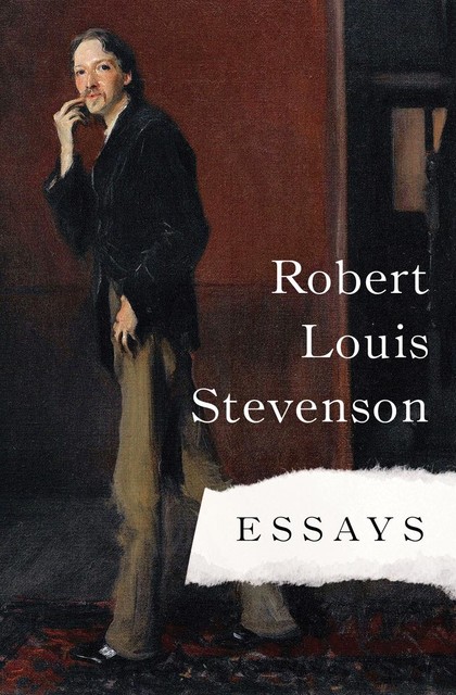 Essays, Robert Louis Stevenson