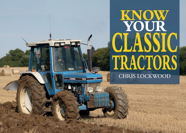 Know Your Classic Tractors, 2nd Edition, Chris Lockwood