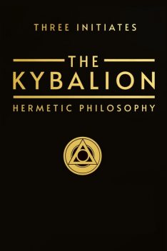 The Kybalion, Three Initiates