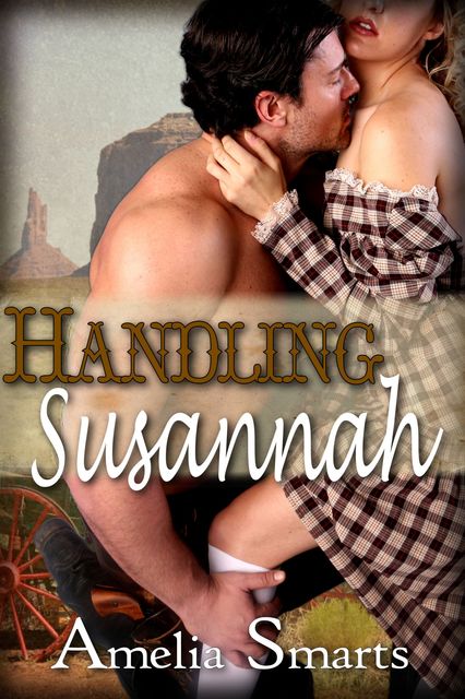 Handling Susannah, Amelia Smarts