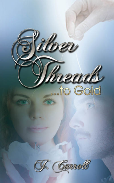 Silver Threads...to Gold, Carroll Silvera