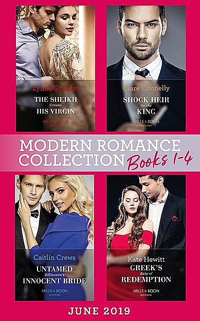 Modern Romance June 2019 Books 1–4, Caitlin Crews, Kate Hewitt, Lynne Graham, Clare Connelly