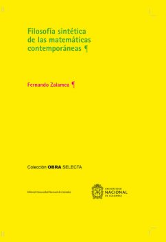 Filosofía sintética de las matemáticas contemporáneas, Fernando Zalamea
