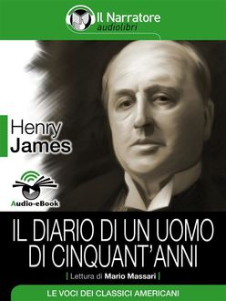 Il diario di un uomo di cinquant'anni (Audio-eBook), Henry James