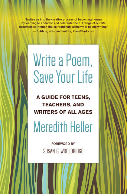 Write a Poem, Save Your Life, Meredith Heller