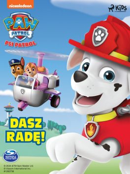 Psi Patrol: Dasz radę, PAW Patrol