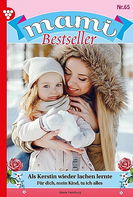 Mami Bestseller 65 – Familienroman, Leni Behrendt