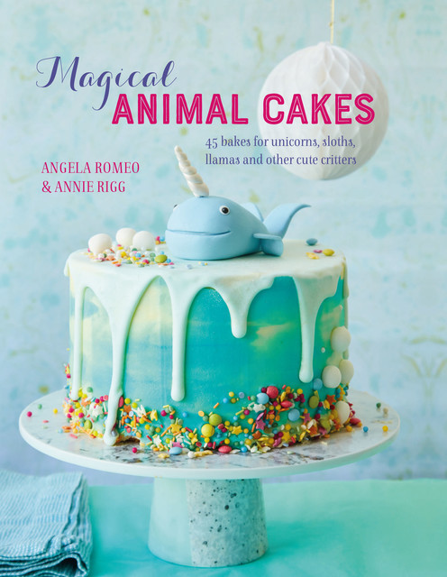 Magical Animal Cakes, Angela Romeo