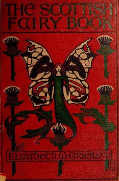 The Scottish Fairy Book, Elizabeth W. Grierson