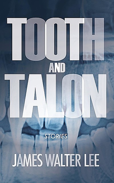 Tooth and Talon, James Lee