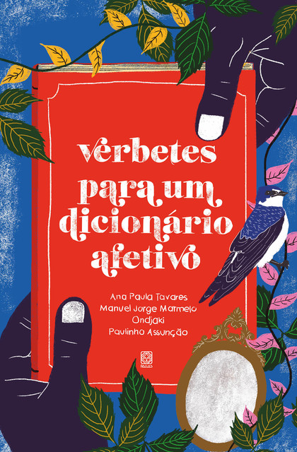 Verbetes para um dicionário afetivo, Ondjaki, Ana Paula Tavares, Manuel Jorge Marmelo, Paulinho Assunção