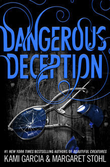 Dangerous Deception, Kami Garcia, Margaret Stohl