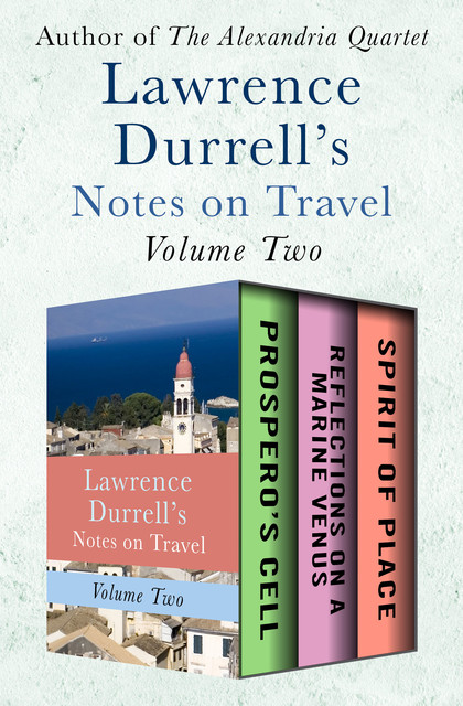 Lawrence Durrell's Notes on Travel Volume Two, Lawrence Durrell