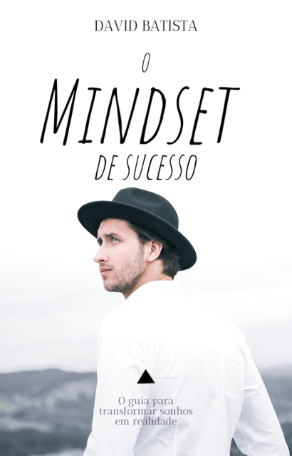 O mindset de sucesso, David Batista Silva