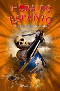 Hora do espanto – O Soldado fantasma, Edgar J. Hyde