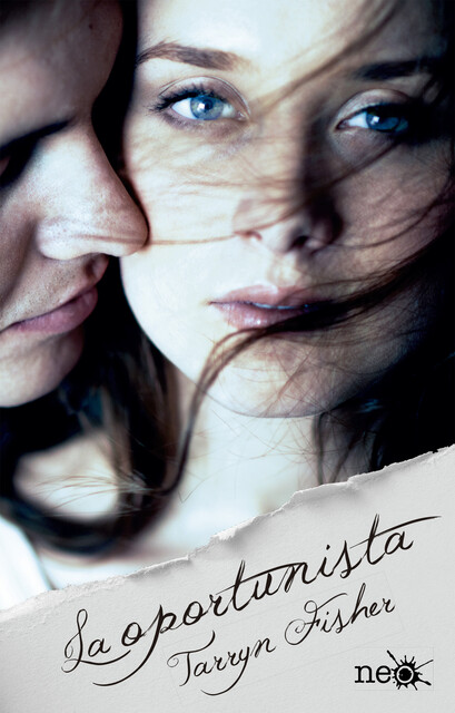 La oportunista (Spanish Edition), Tarryn Fisher