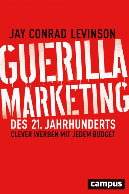 Guerilla Marketing des 21. Jahrhunderts, Jay Levinson