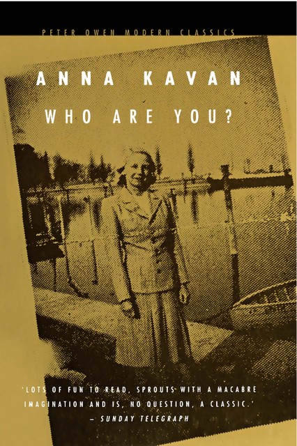 Who Are You, Anna Kavan