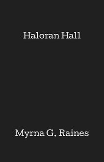 Haloran Hall, Myrna G.Raines