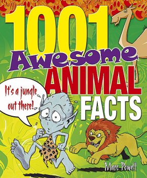 1001 Awesome Animal Facts, Marc Powell