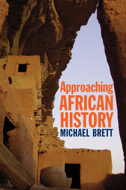 Approaching African History, Brett Michael