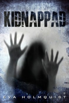 Kidnappad, Eva Holmquist