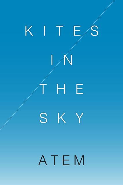 Kites in the Sky, Atem