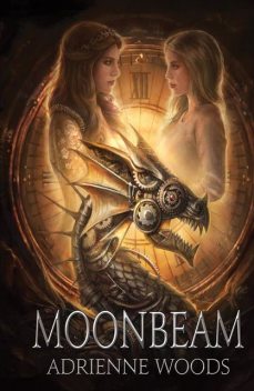 Moonbeam: a Dragonian Series Novel (The Beam Series Book 1), Adrienne Woods