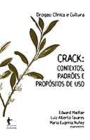 Crack: contextos. padrões e propósitos de uso, Edward MacRae, Luiz Alberto Tavares, Maria Eugênia Nuñez