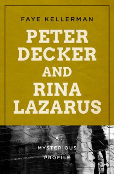 Peter Decker and Rina Lazarus, Faye Kellerman