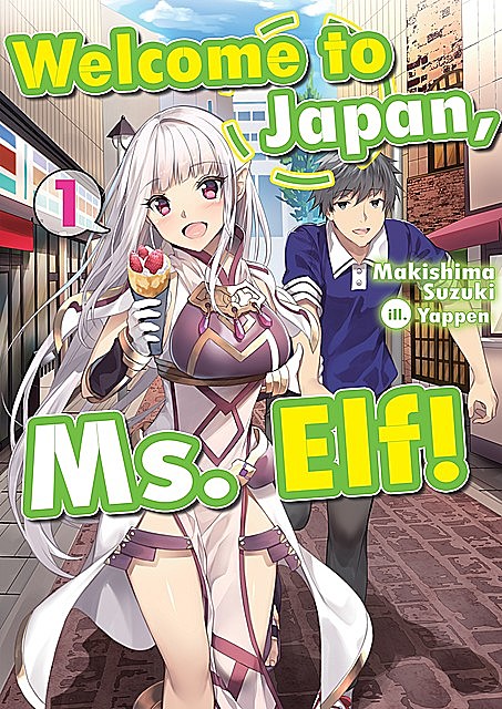 Welcome to Japan, Ms. Elf! Volume 1, Makishima Suzuki