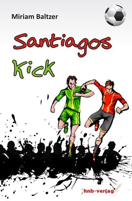 Santiagos Kick, Miriam Balzer