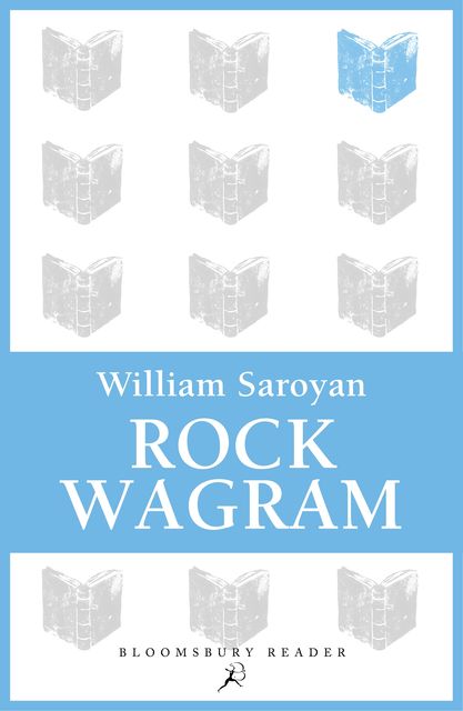 Rock Wagram, William Saroyan