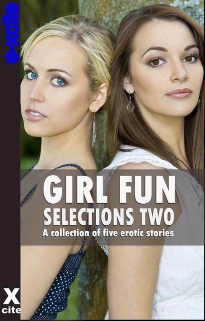 Girl Fun Selections Two, Elizabeth Cage, Kristina Wright, Alex Jordaine, Heidi Champa, Sadie Wolf