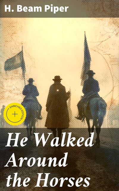 He Walked Around the Horses, Henry Beam Piper