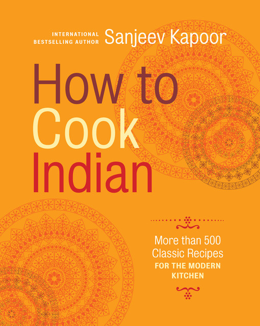 How to Cook Indian, Sanjeev Kapoor