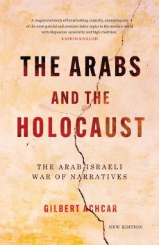 The Arabs and the Holocaust, Gilbert Achcar