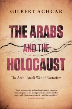 The Arabs and the Holocaust, Gilbert Achcar
