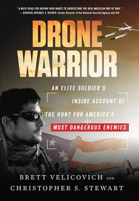 Drone Warrior, Christopher S. Stewart, Brett Velicovich