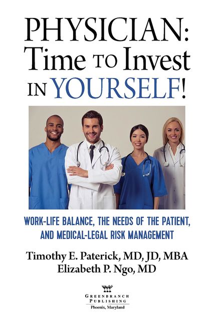 Physician: Time to Invest in Yourself, Elizabeth P. Ngo, Timothy E Paterick