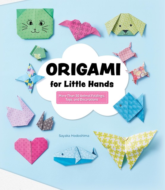 Origami for Little Hands, Sayaka Hodoshima