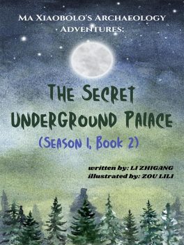 The Secret Underground Palace (Season 1, Book 2), LiZhigang