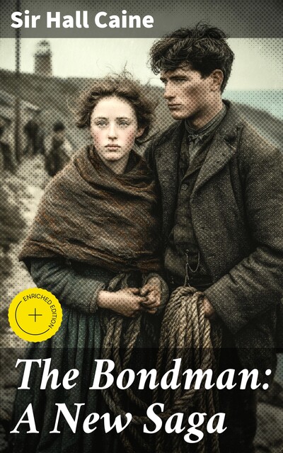 The Bondman: A New Saga, Sir Hall Caine